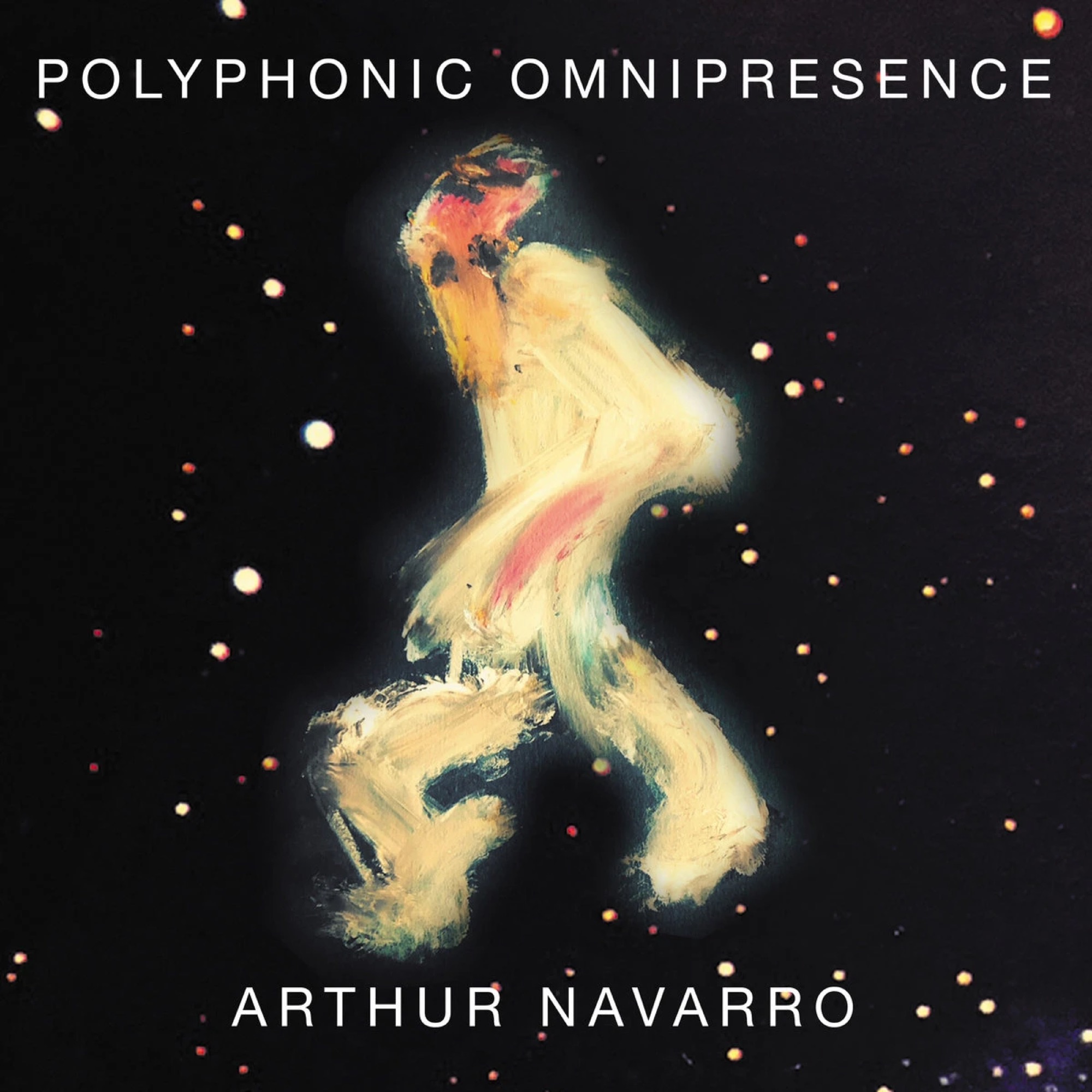 Polyphonic Omnipresence - Arthur Navarro